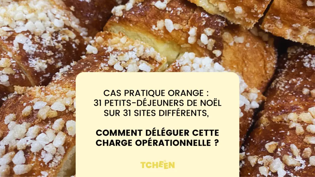 Cas pratique Orange : comment déléguer l'organisation de ses petits déjeuners ?