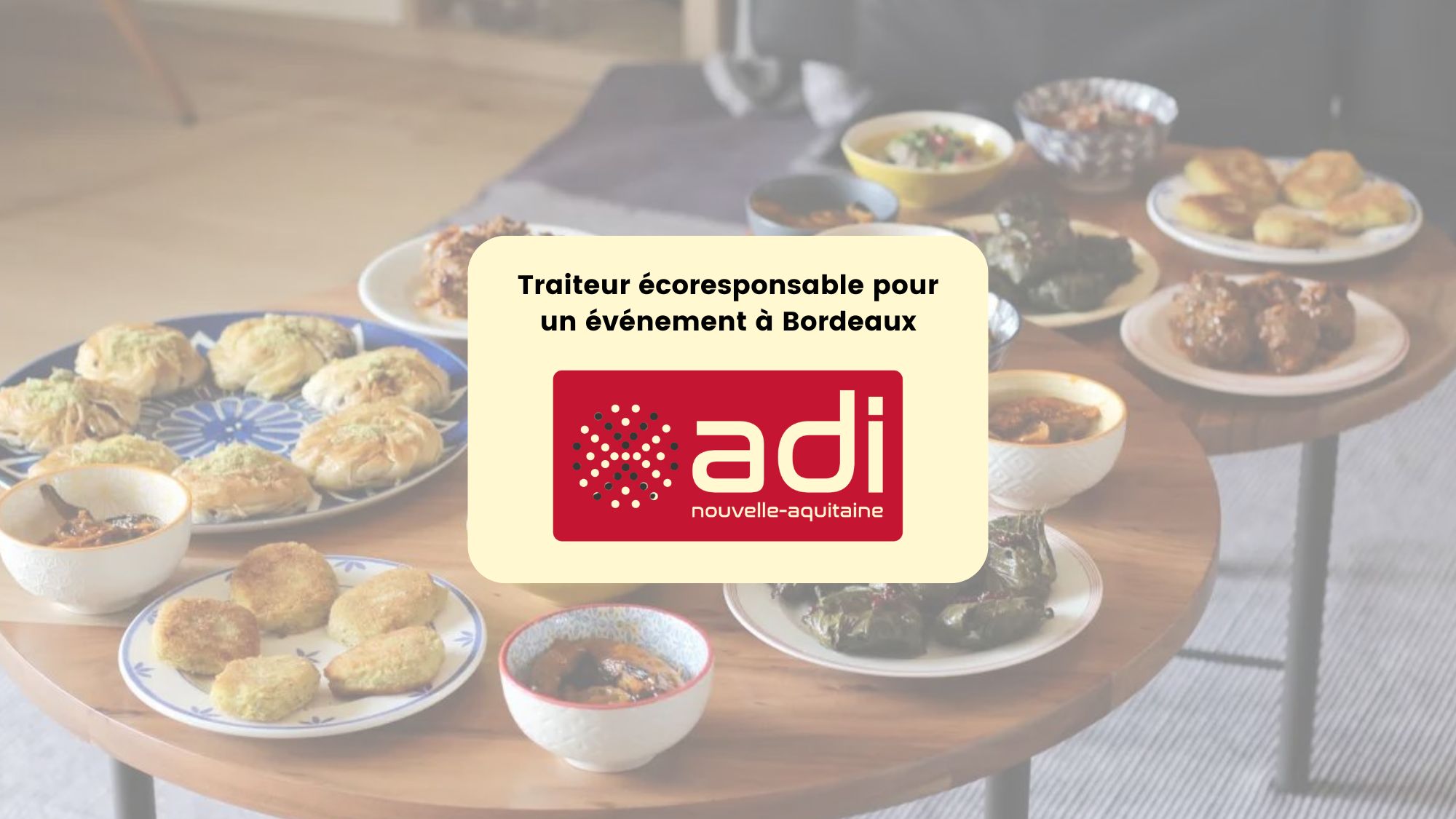 Traiteur &eacute;coresponsable pour un &eacute;v&eacute;nement &agrave; Bordeaux